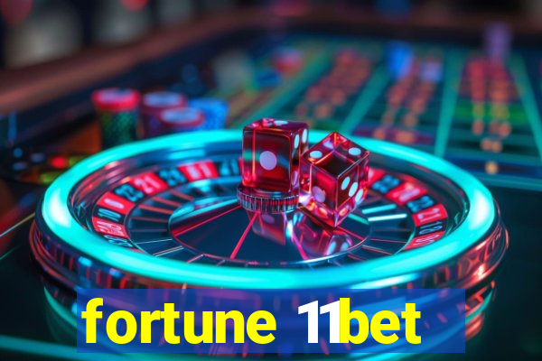 fortune 11bet